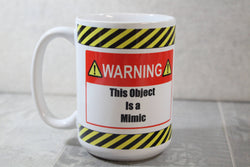 This Object is a Mimic D&D // 15 Oz. Ceramic Mug: White Handle