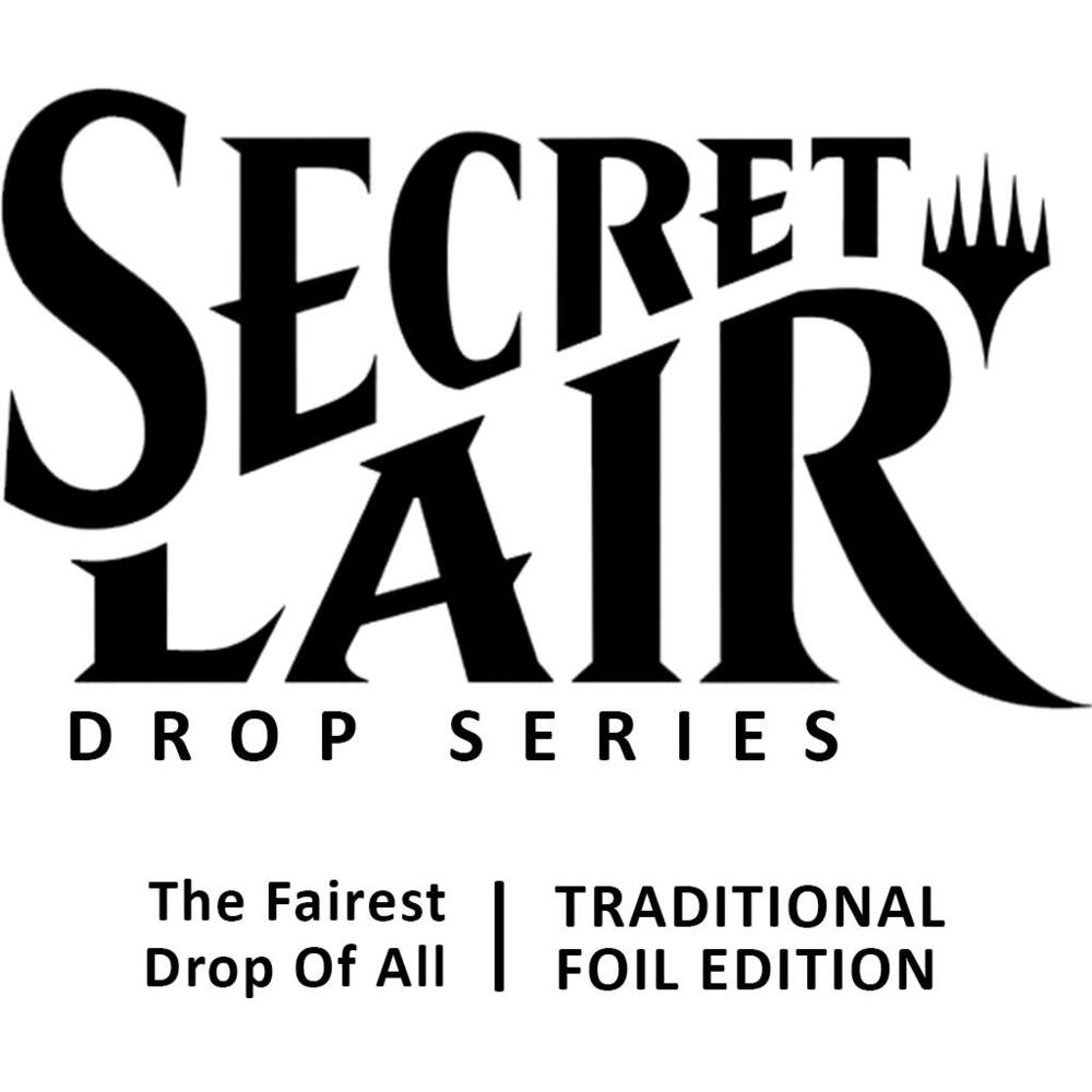 Secret Lair Drop: The Fairest Drop of All - Foil Edition