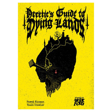 Mork Borg - Heretic's Guide to Dying Lands