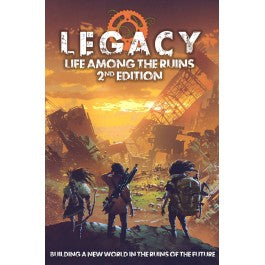 Legacy - Life Among the Ruins 2nd Edition