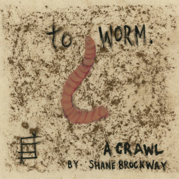 To Worm. A Crawl